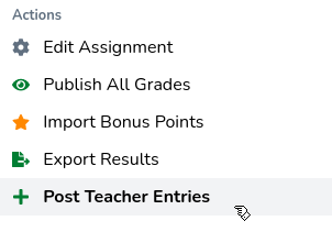 Assignment actions menu post teacher entry button highlighted